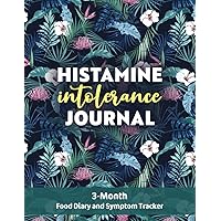 Histamine Intolerance Journal: 3-Month Food Diary and Symptom Tracker in 8.5”x11” size | Tropical Histamine Intolerance Journal: 3-Month Food Diary and Symptom Tracker in 8.5”x11” size | Tropical Paperback