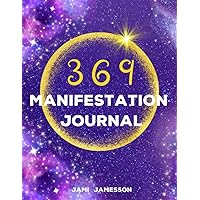 369 Manifestation Journal: 369 method guided journal for manifesting of your dreams. Practical Law of Attraction.