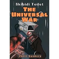 Skibidi Toilet: The Universal War Skibidi Toilet: The Universal War Kindle Paperback