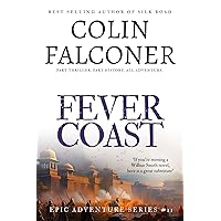 Fever Coast: A historical adventure thriller from the bestselling author of Silk Road (Epic Adventure) Fever Coast: A historical adventure thriller from the bestselling author of Silk Road (Epic Adventure) Kindle Paperback Audible Audiobook