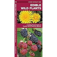 Edible Wild Plants: A Folding Pocket Guide to Familiar North American Species (Outdoor Skills and Preparedness) Edible Wild Plants: A Folding Pocket Guide to Familiar North American Species (Outdoor Skills and Preparedness) Pamphlet