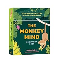 The Monkey Mind Meditation Deck: 30 Fun Ways for Kids to Chill Out, Tune In, and Open Up The Monkey Mind Meditation Deck: 30 Fun Ways for Kids to Chill Out, Tune In, and Open Up Cards