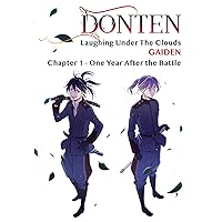 Donten: Laughing Under the Clouds - Gaiden: Chapter 1 - One Year After the Battle
