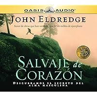 Salvaje de Corazon: Wild at Heart (Spanish Edition) Salvaje de Corazon: Wild at Heart (Spanish Edition) Audio CD