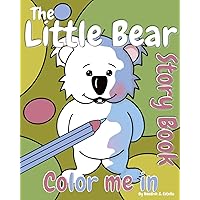 The Little Bear 'Color Me In' Story Book: A baby Koala adventure (Bear Rhymes)