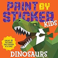Paint by Sticker Kids: Dinosaurs (Paint by Sticker) Paint by Sticker Kids: Dinosaurs (Paint by Sticker) Paperback