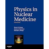 Physics in Nuclear Medicine Physics in Nuclear Medicine Hardcover eTextbook