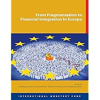 From Fragmentation to Financial Integration in Europe From Fragmentation to Financial Integration in Europe Kindle Paperback