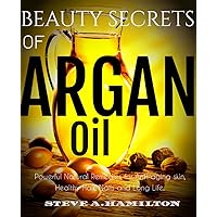 Beauty Secrets Of Argan Oil: Powerful Natural remedies for Anti-aging skin, Healthy Hair, Nails and Long Life (argan oil, essential oils,100 percent pure ... Essential Oil, Argan Oil Benefits, Book 1) Beauty Secrets Of Argan Oil: Powerful Natural remedies for Anti-aging skin, Healthy Hair, Nails and Long Life (argan oil, essential oils,100 percent pure ... Essential Oil, Argan Oil Benefits, Book 1) Kindle