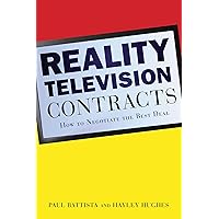Reality Television Contracts: How to Negotiate the Best Deal