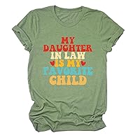 My Daughter in Law is My Favorite Child T-Shirt Womens Funny Mama Shirt Casual Short Sleeve Crew Neck Tees Moms Gifts