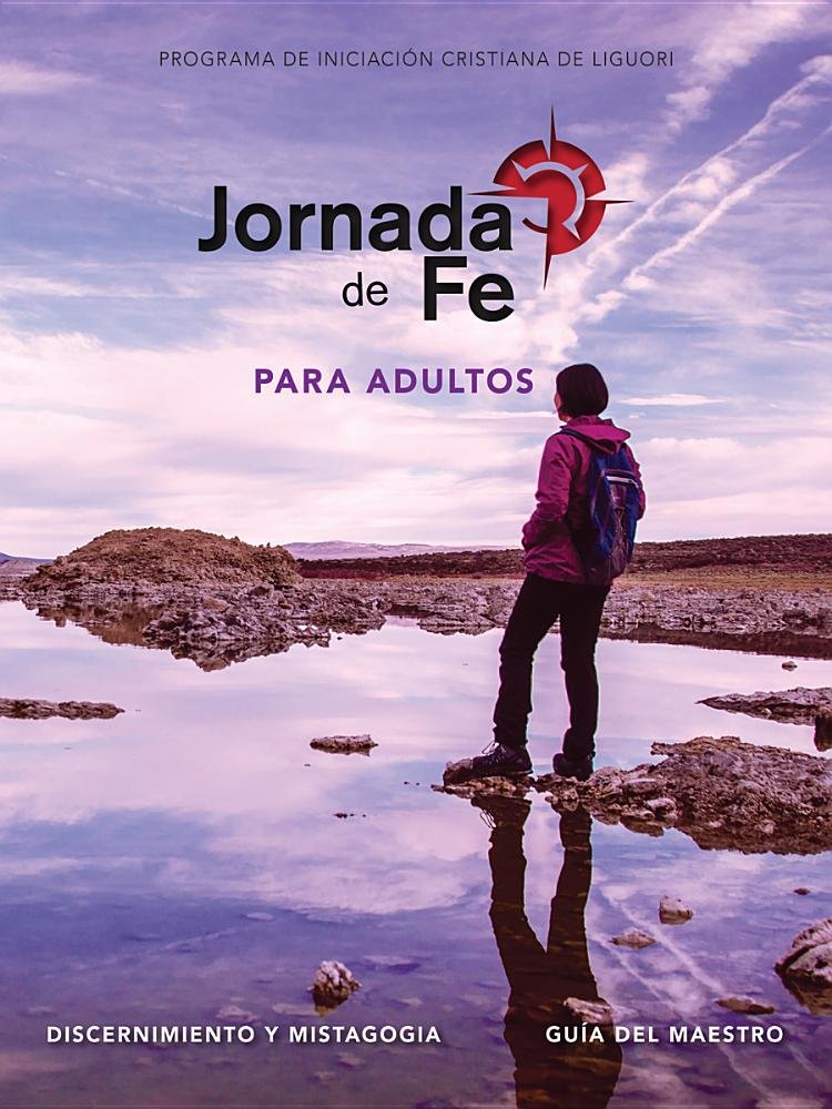 Jornada de fe para adultos, discernimiento y mistagogia Guía del Maestro (Spanish Edition)