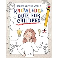 Secrets of the World - Knowledge Quiz for Children: Quiz and tasks testing your general knowledge