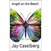 Angel on the Beach: The First Collection