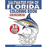 Saltwater Fish of Florida Coloring Book for Kids, Teens & Adults: Featuring 30 Fish for Your Fisherman to Identify & Color Saltwater Fish of Florida Coloring Book for Kids, Teens & Adults: Featuring 30 Fish for Your Fisherman to Identify & Color Paperback