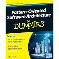 Pattern-Oriented Software Architecture For Dummies Pattern-Oriented Software Architecture For Dummies Paperback Kindle