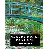 Claude Monet Part One (Annotated): Adult coloring book with full color images Claude Monet Part One (Annotated): Adult coloring book with full color images Paperback