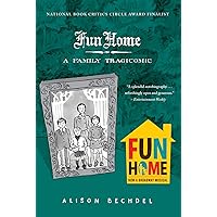 Fun Home: A Family Tragicomic Fun Home: A Family Tragicomic