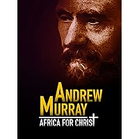 Andrew Murray: Africa For Christ