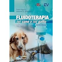 Fluidoterapia nel cane e nel gatto: Seconda Edizione (Italian Edition) Fluidoterapia nel cane e nel gatto: Seconda Edizione (Italian Edition) Kindle