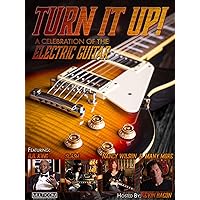 Turn It Up! A Celebration of the Electric Guitar