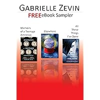 Gabrielle Zevin eBook Sampler: Memoirs of a Teenage Amnesiac, Elsewhere, All These Things I've Done Gabrielle Zevin eBook Sampler: Memoirs of a Teenage Amnesiac, Elsewhere, All These Things I've Done Kindle