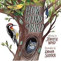 How to Find a Bird How to Find a Bird Hardcover Kindle
