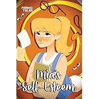Mia's Self Esteem: A FriendTales Story