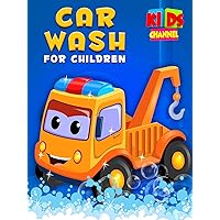 Car Wash for Children - Kids Channel