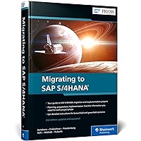 Migrating to SAP S/4HANA (2nd Edition) (SAP PRESS) Migrating to SAP S/4HANA (2nd Edition) (SAP PRESS) Hardcover