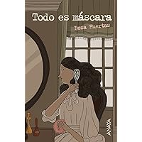 Todo es máscara (Spanish Edition) Todo es máscara (Spanish Edition) Kindle Board book