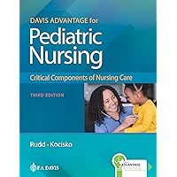 Davis Advantage for Pediatric Nursing Critical Components of Nursing Care