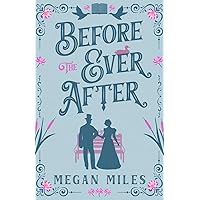 Before the Ever After (Remade. Reloved.) Before the Ever After (Remade. Reloved.) Paperback Kindle