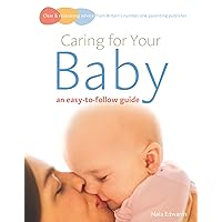Caring for your baby: an easy-to-follow guide (Easy-To-Follow Guides) Caring for your baby: an easy-to-follow guide (Easy-To-Follow Guides) Kindle Paperback
