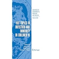 Hot Topics in Infection and Immunity in Children VI (Advances in Experimental Medicine and Biology Book 659) Hot Topics in Infection and Immunity in Children VI (Advances in Experimental Medicine and Biology Book 659) Kindle Hardcover Paperback