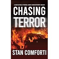 Chasing Terror: A Riveting, Page-turning Terrorist Killer Crime Thriller (Sam Caviello Federal Agent Crime Mystery Book 2)