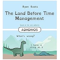The Land Before Time Management: ADHDinos The Land Before Time Management: ADHDinos Hardcover Kindle