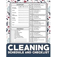Cleaning Schedule and Checklist: Daily Weekly and Monthly Cleaning Schedule, Checklist Planner and Organizer - 8,5x11 in Cleaning Schedule and Checklist: Daily Weekly and Monthly Cleaning Schedule, Checklist Planner and Organizer - 8,5x11 in Paperback