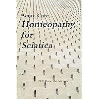 Acute Care - Homeopathy for Sciatica Acute Care - Homeopathy for Sciatica Paperback