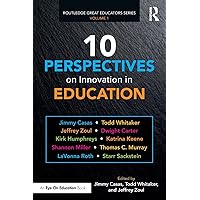 10 Perspectives on Innovation in Education (Routledge Great Educators Series) 10 Perspectives on Innovation in Education (Routledge Great Educators Series) Paperback Kindle Hardcover