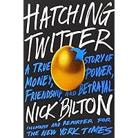 Hatching Twitter: A True Story of Money, Power, Friendship, and Betrayal Hatching Twitter: A True Story of Money, Power, Friendship, and Betrayal Audible Audiobook Kindle Hardcover Paperback