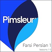Pimsleur Farsi Persian Level 1 Lessons 1-5: Learn to Speak and Understand Farsi Persian with Pimsleur Language Programs Pimsleur Farsi Persian Level 1 Lessons 1-5: Learn to Speak and Understand Farsi Persian with Pimsleur Language Programs Audible Audiobook