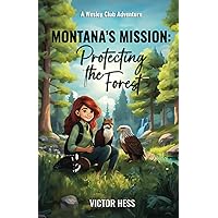 Montana's Mission: Protecting the Forest (Wesley Club Adventures)