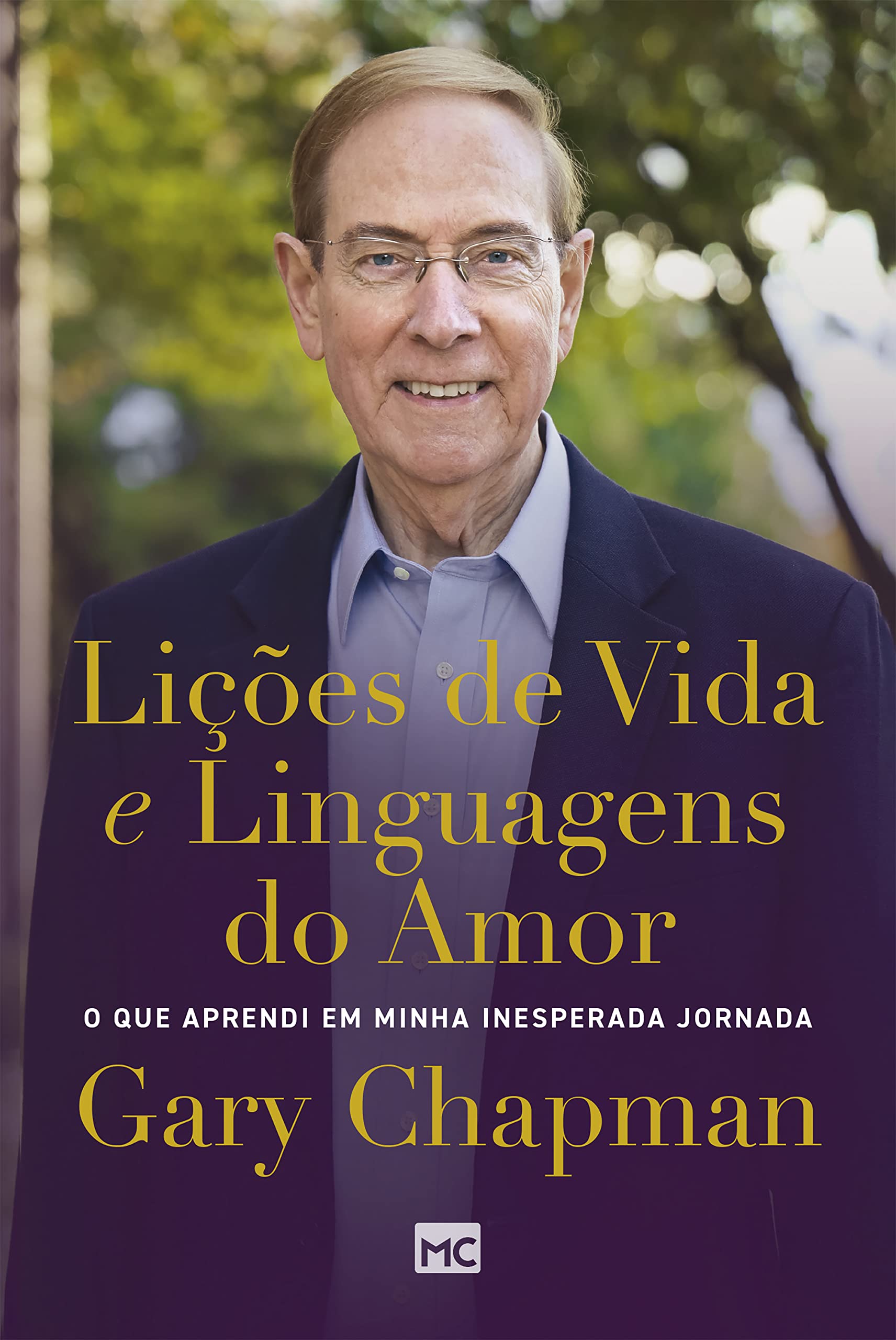 Lições de vida e linguagens do amor: O que aprendi em minha inesperada jornada (Portuguese Edition)