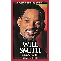 Will Smith: A Biography (Greenwood Biographies) Will Smith: A Biography (Greenwood Biographies) Kindle Hardcover