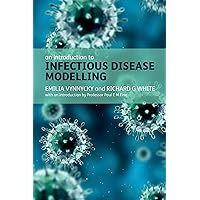 An Introduction to Infectious Disease Modelling An Introduction to Infectious Disease Modelling Kindle Paperback