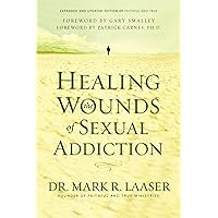 Healing the Wounds of Sexual Addiction Healing the Wounds of Sexual Addiction Paperback Audible Audiobook Kindle Audio CD