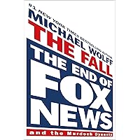 The Fall: The End of Fox News and The Murdoch Dynasty The Fall: The End of Fox News and The Murdoch Dynasty Library Binding