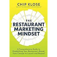 The Restaurant Marketing Mindset: A Comprehensive Guide to Establishing Your Restaurant's Brand, from Concept to Launch and Beyond The Restaurant Marketing Mindset: A Comprehensive Guide to Establishing Your Restaurant's Brand, from Concept to Launch and Beyond Audible Audiobook Hardcover Kindle