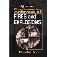 Engineering Analysis of Fires and Explosions Engineering Analysis of Fires and Explosions Hardcover Kindle